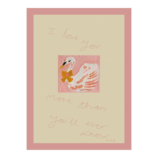 Swan - I love you more than you'll ever know print